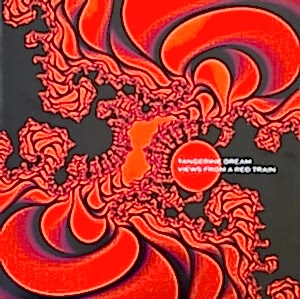 TANGERINE DREAM - VIEWS FROM A RED TRAIN