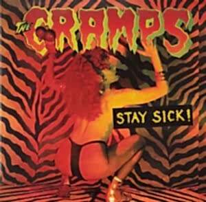 THE CRAMPS - STAY SICK!