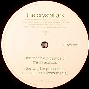 THE CRYSTAL ARK - TANGIBLE PRESENCE OF THE MIRACULOUS