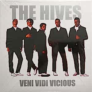THE HIVES - VENI VIDI VICIOUS
