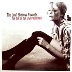 THE LAST SHADOW PUPPETS - THE AGE OF THE UNDERSTATEMENT