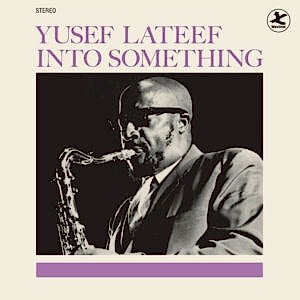 YUSEF LATEEF - INTO SOMETHING